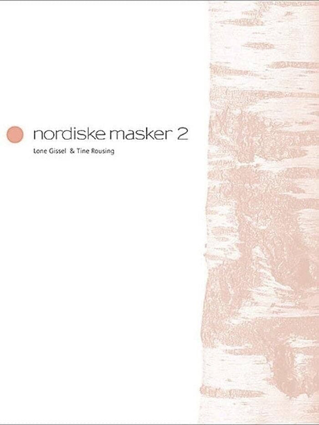 Nordiske Masker 2 - Tine Rousing & Lone Gissel Strikkebøger Tine Rousing & Lone Gissel