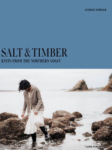 Salt and Timber af Lindsey Fowler og Laine - FORUDBESTILLING Strikkebøger Laine